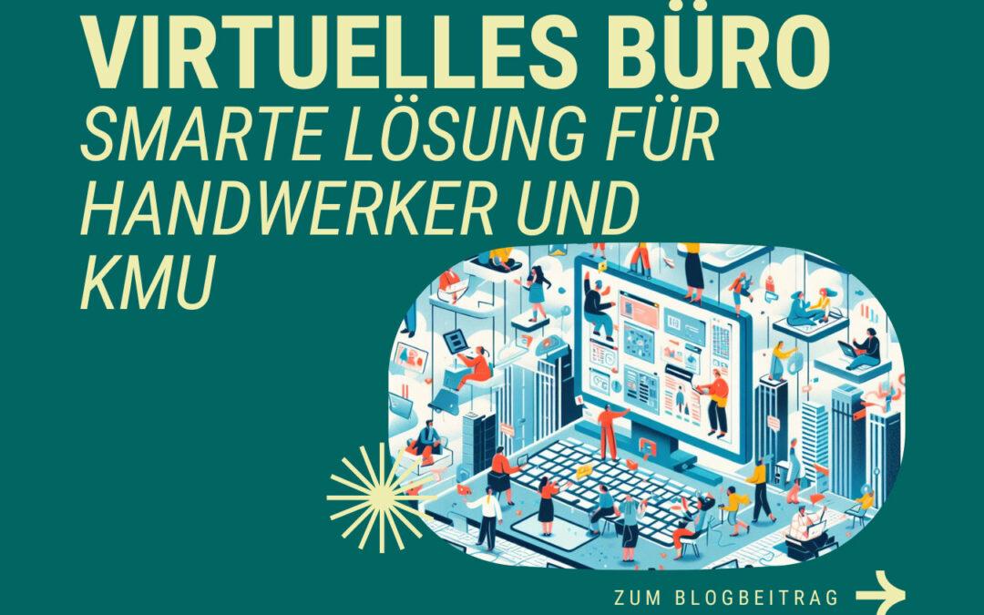 Virtuelles Büro: Die smarte Lösung für Handwerker und KMU